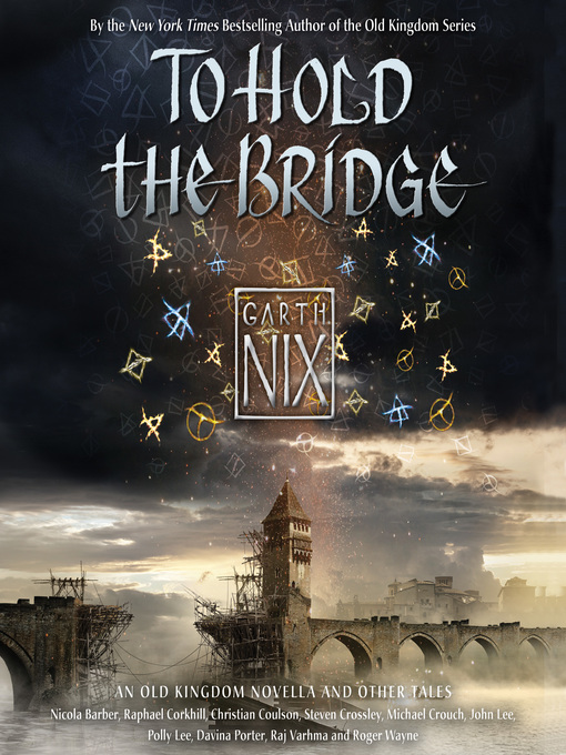 Title details for To Hold the Bridge by Garth Nix - Wait list
